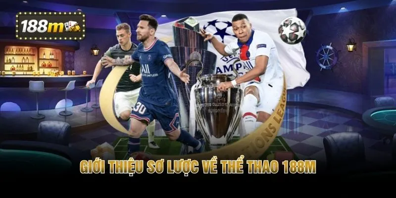 Giới thiệu sơ lược về thể thao 188M